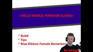 Hello World, Slayer - A Punisher Slayer Guide