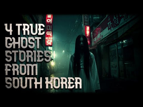 4 TRUE GHOST STORIES FROM SOUTH KOREA