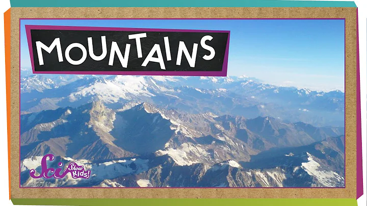 Where Do Mountains Come From? | Geology for Kids - DayDayNews