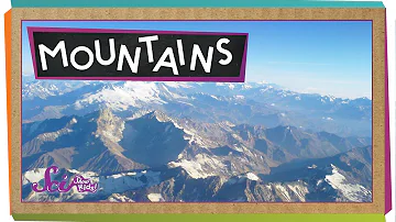 Where Do Mountains Come From? | Geology for Kids