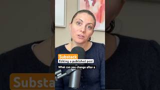 Editing a published Substack post: what you can (and can’t) change