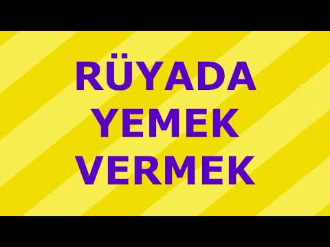 Rüyada yemek vermek ne anlama gelmektedir tabiri ve yorumları