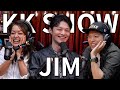 The KK Show - 239 Jim