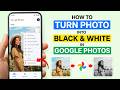How to Turn a Photo into Black and White in Google Photos