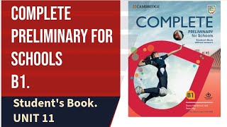 Complete Preliminary B1 | Unit 11 Lesson & Exercises | Student’s Book” ✅