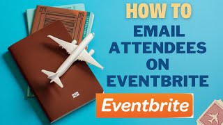 How to email attendees on Eventbrite I DOUBLE Z