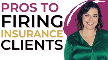 Pros To Firing An Insurance Client | How To Fire An Insurance Client