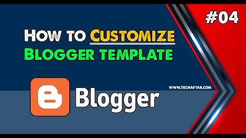 How to Customize Blogger Template in Urdu/Hindi
