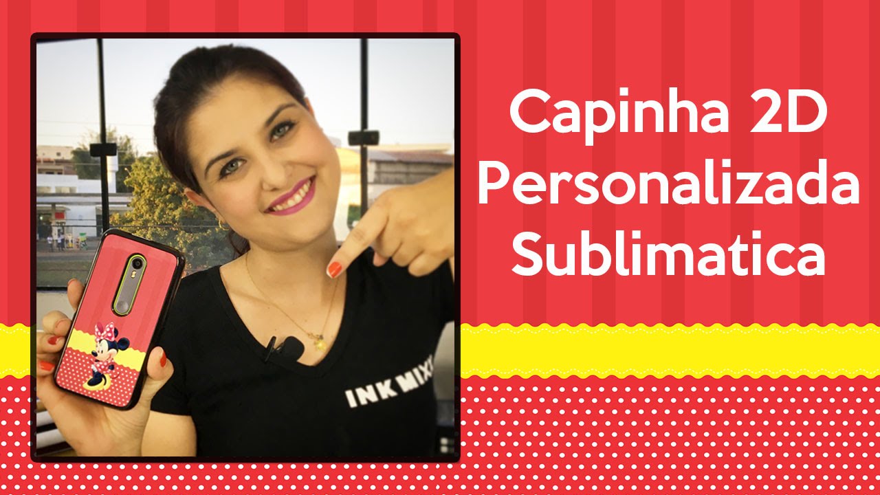 como fazer capinha de celular personalizada 2D sublimatica - YouTube