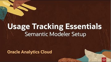 Configuring and validating usage tracking using the Oracle Analytics Semantic Modeler