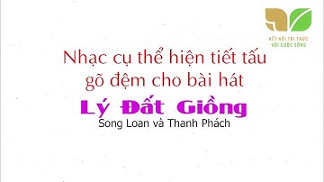 Nhạc cụ thể hiện tiết tấu gõ đệm bài Lý đất giồng