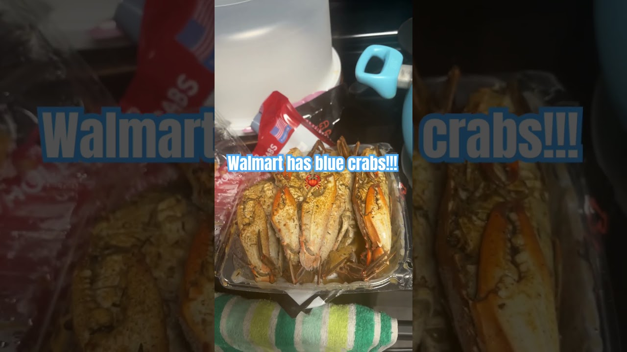 Walmart has blue crabs! 🦀 Run 🏃 don’t walk. 