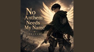 No Anthem Needs My Name - Abakam