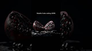 Metallic Fruit Cutting Asmr Part 2