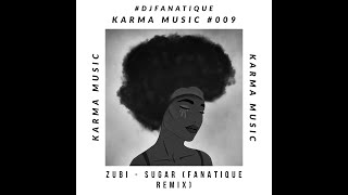 Zubi - Sugar (feat. Anatu) (Fanatique Remix)
