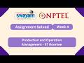 Production and Operation Management Week 4 | NPTEL ANSWERS 2026 #nptel2026 #myswayam #nptel