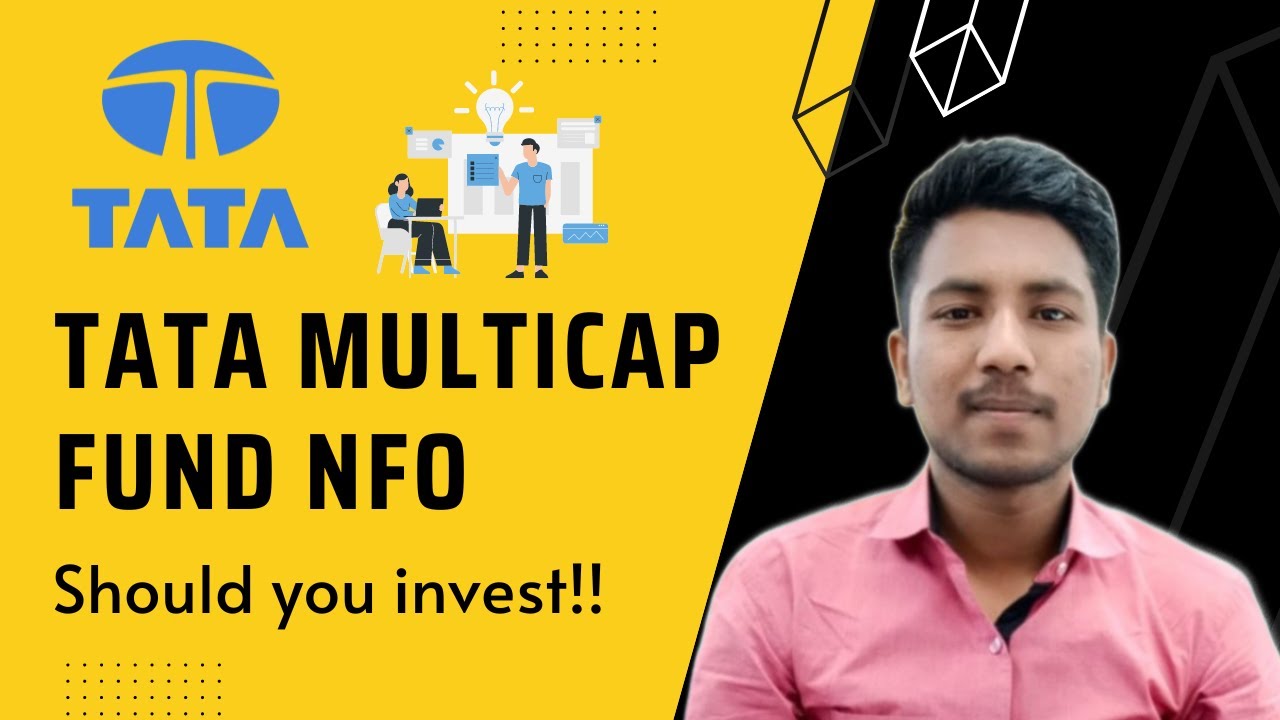 Tata Multicap Fund NFO Tata mutual fund's new mf scheme multicapfund