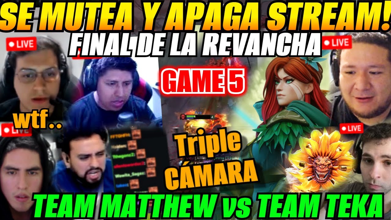 😲Final Game 5 Team MATTHEW vs Team KINGTEKA Revancha RETO DE STREAMERS 😲Triple Cámara