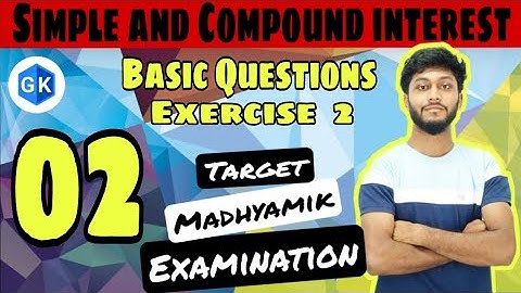 Simple Interest | Madhyamik | WBBSE | Solution For Basic Questions Ex - 2 | Best Concept |