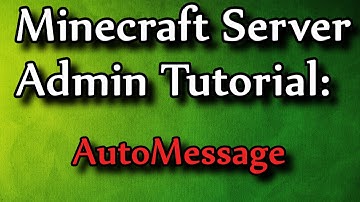 Minecraft Admin How-To: AutoMessage