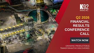 K92 Mining Q2 2026 Results | Stage 3 Ramp-Up & Operational Records