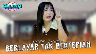 BERLAYAR TAK BERTEPI - RERE AMORA - OM ALLENA Sidoarjo - SULTAN music