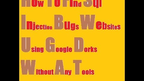 How to find sql injection bugs websites using google dorks