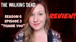 The Walking Dead | Season 6 Episode 3 "Thank you" | REVIEW