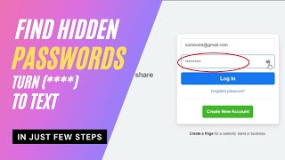 Show Passwords Hidden Behind Asterisks or Dots | Turn Passwords to Text.