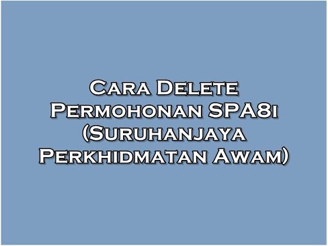 Cara Delete Permohonan SPA8