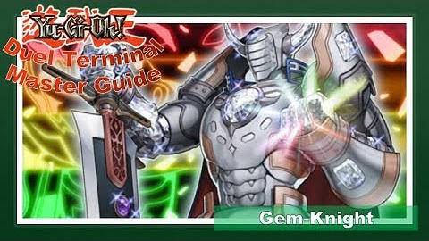 Gem-Knight [Yu-Gi-Oh! Lore] - Duel Terminal Master Guide