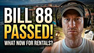 Big News: Bill 88 Clears Another Hurdle | Here's What It Means for Every Maui Owner