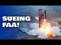 SpaceX to SUE FAA for "Regulatory Overreach". Elon Musk's Reaction...