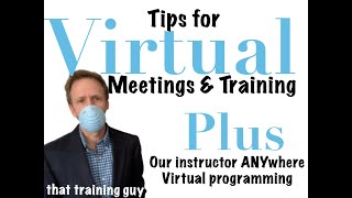 Virtual Meetings and Training:  Tips to Make Them Engaging! (coronavirus/flu 2020 version)