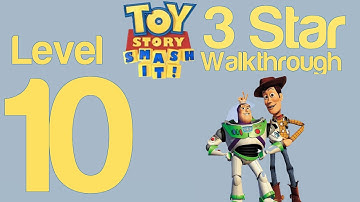 Toy Story Smash It! Level 10 3 Star Walkthrough Guide Strategy Help | WikiGameGuides