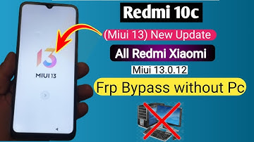 Redmi 10C MIUI 13 FRP Bypass without PC (2024) | Easy Method
