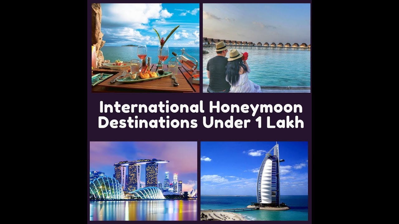 International Honeymoon Destinations Under 1 Lakh Cheap Honeymoon international-honeymoon-destinations-under-1-lakh-cheap-honeymoon