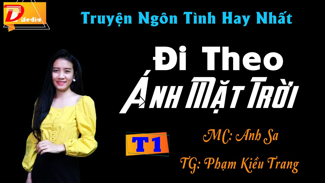 Truyện Ngôn Tình Mới Nhất Phạm Kiều Trang Tập 1 - Cuộc Gặp Gỡ - MC Anh Sa Dẫn Audio Truyện