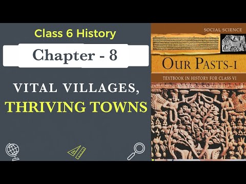Vital Villages, Thriving Towns Full Chapter Class 6 History | NCERT History Class 6 Chapter 8