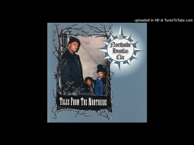 Northside Hustlaz Clic - Tales From The Northside - YouTube