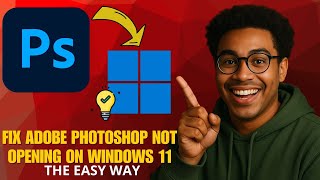 How to Fix Adobe Photoshop Not Opening on Windows 11 in 2026 (Quick Guide)