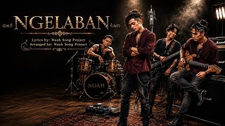 Ngelaban Slow Rock • NOAH SONG PROJECT
