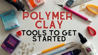 POLYMER CLAY FOR BEGINNERS | TOOLS TO GET STARTED | POLYMER CLAY EARRINGS BEGINNERS GUIDE