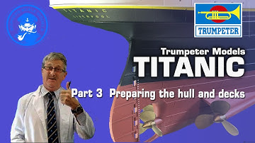 Titanic Part 3 preparing the hull , decks and superstructure