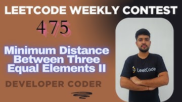 Minimum Distance Between Three Equal Elements II | Weekly Contest 475 | Java| Developer Coder
