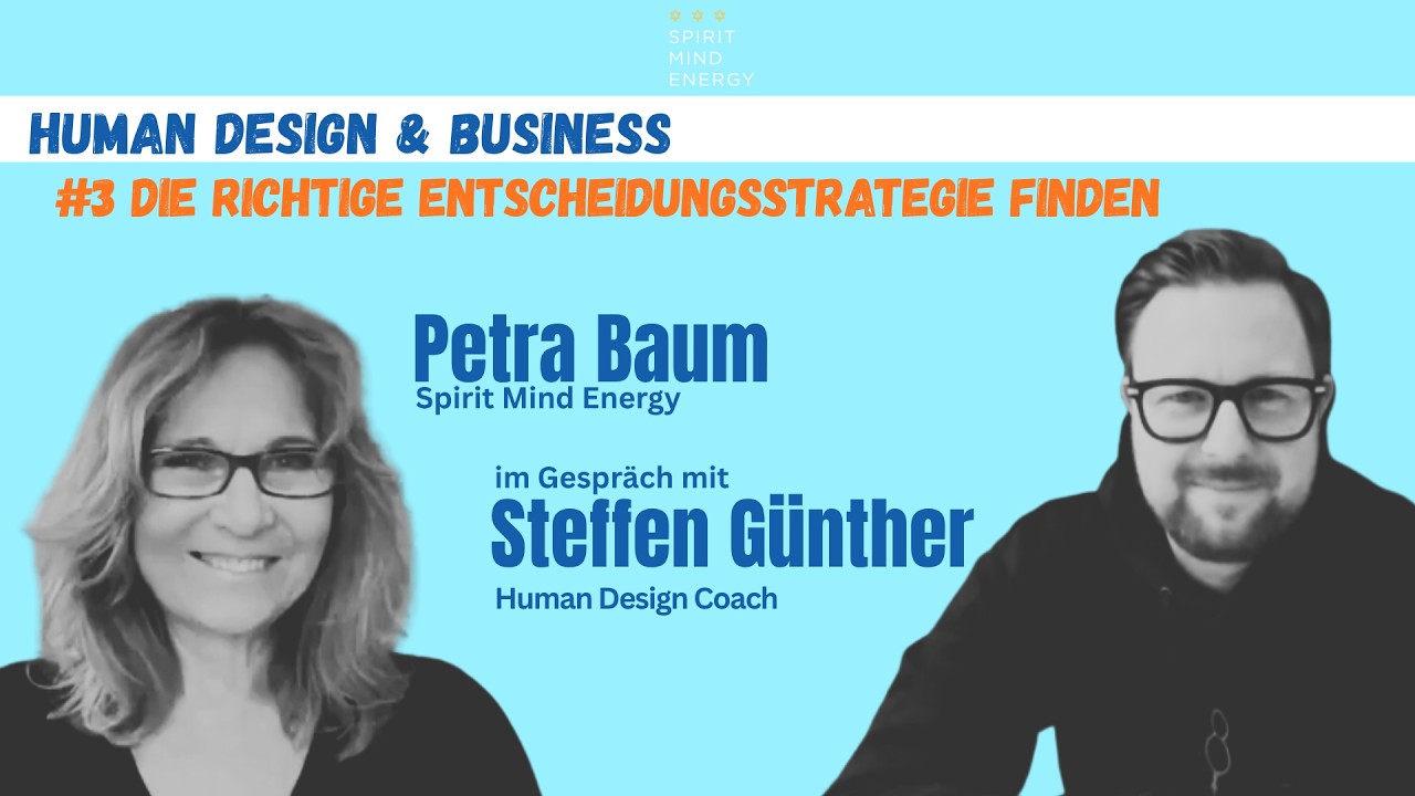 Human Design im Business - Wie triffst du deine Entscheidungen? Petra Baum und Steffen Günther