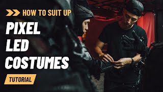 LED Dance - How to Suit Up (Step by Step) Pixel LED Costumes