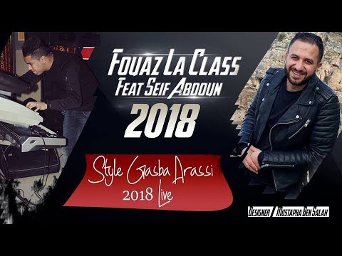 Fouaz La Class Live 2 Gasba Arassi Avec Seif Abdoun 2018