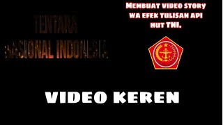 Membuat video story wa keren efek api ucapan HUT TNI || Dirgahayu || RenalKomen Channel