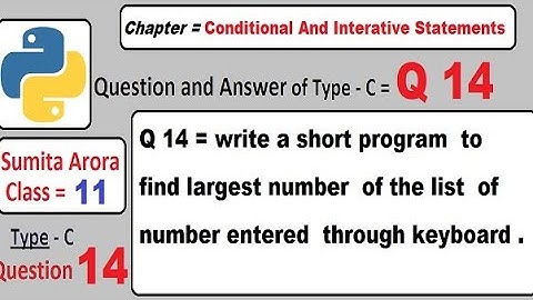 Write a short program to find largest number of the list of number entered through keyboard.